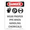 Signmission OSHA Danger Sign, Wear Proper PPE When, 10in X 7in Rigid Plastic, 7" W, 10" H, Portrait OS-DS-P-710-V-1609 - alternate 1